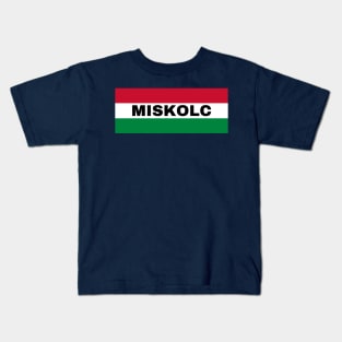 Miskolc City in Hungarian Flag Kids T-Shirt